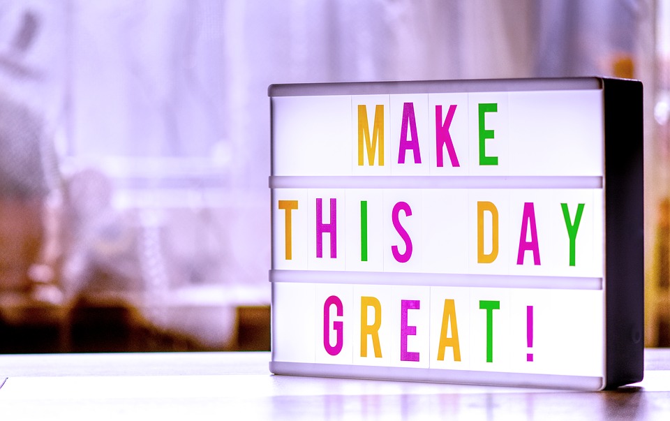 make-the-day-great-4166221_960_720